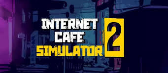 تحميل لعبة internet cafe simulator 2 مهكرة 2023 من ميديا فاير للاندرويد